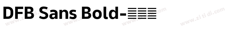 DFB Sans Bold字体转换